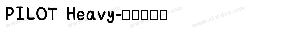 PILOT Heavy字体转换